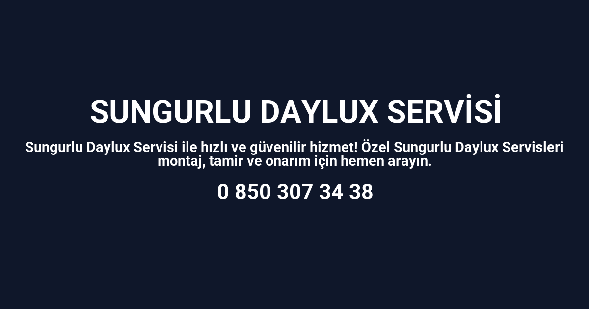 Sungurlu Daylux Servisi